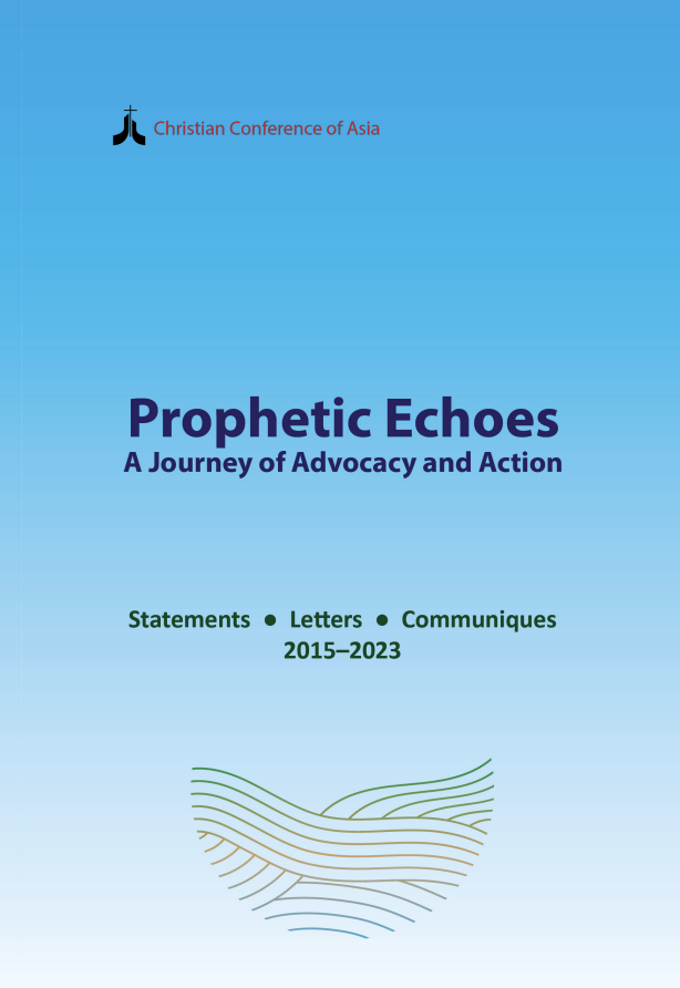 Prophetic Echoes - A Journey of Advocacy and Action - Christian Conference of Asia