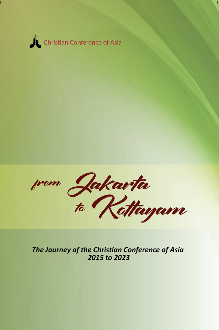 From Jakarta to Kottayam - A Report of the Programmes and Activities from 2015 to 2023 - Christian Conference of Asia